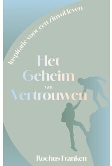 Het Geheim Van Vertrouwen - Rochus Franken