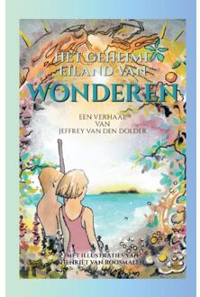 Het Geheime Eiland Van Wonderen - Jeffrey van den Dolder