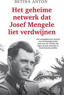 Het geheime netwerk dat Josef Mengele liet verdwijnen -  Betina Anton (ISBN: 9789046832370)