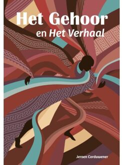 Het Gehoor En Het Verhaal - Jeroen Corduwener