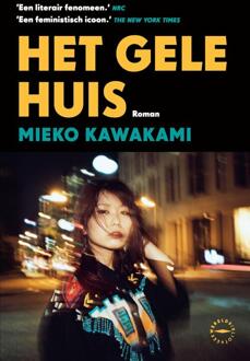 Het gele huis -  Mieko Kawakami (ISBN: 9789463812627)