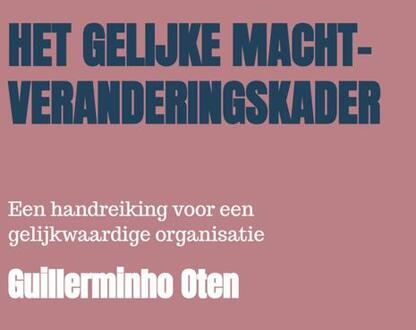 Het Gelijke Macht-Veranderingskader -  Augusto Joao de Campos Neto (ISBN: 9789464924367)