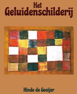 Het geluidenschilderij -  Hinde de Gooijer (ISBN: 9789464813487)
