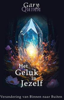 Het geluk in jezelf -  Gary Quinn (ISBN: 9789463310604)