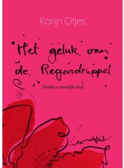 Het Geluk Van De Regendruppel - Karijn Otjes