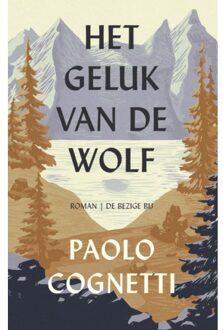 Het Geluk Van De Wolf - Paolo Cognetti