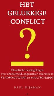 Het gelukkige conflict -  Paul Dijkman (ISBN: 9789083258676)