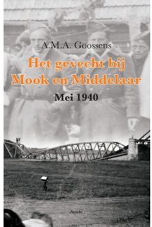 Het gevecht bij Mook en Middelaar - Boek A.M.A. Goossens (9463380272)