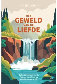 Het Geweld Van De Liefde - Jan Hulshof