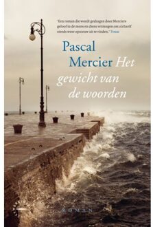 Het Gewicht Van De Woorden - Pascal Mercier