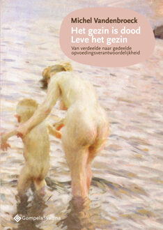 Het Gezin Is Dood; Leve Het Gezin - Michel Vandenbroeck