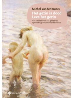 Het Gezin Is Dood; Leve Het Gezin - Michel Vandenbroeck