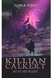 Het Gif Van Helheim - Killian Calkert - Ilona Poot