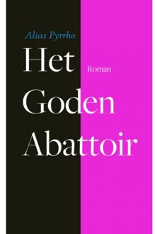 Het goden abattoir - Boek Alias Pyrrho (9402105689)