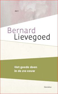 Het goede doen in de 21e eeuw - Boek Bernard Lievegoed (9060388321)