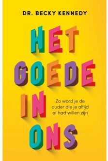 Het Goede In Ons - Becky Kennedy