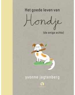 Het goede leven van Hondje (de enige echte) - Boek Yvonne Jagtenberg (9047624009)