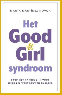 Het Good Girl Syndroom -  Marta Martínez Novoa (ISBN: 9789043939928)