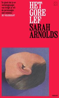 Het gore lef -  Sarah Arnolds (ISBN: 9789493399556)