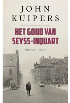 Het Goud Van Seyss-Inquart - Charlie Swieninck - John Kuipers