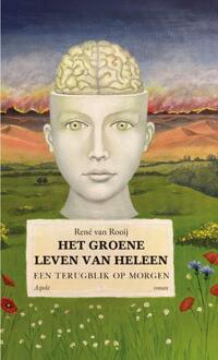 Het groene leven van Heleen -  René van Rooij (ISBN: 9789464872798)