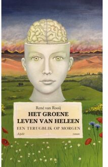 Het Groene Leven Van Heleen - René van Rooij