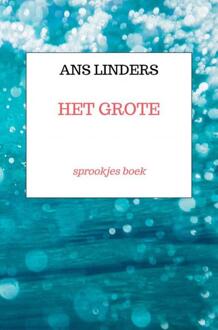 Het Grote - Ans Linders