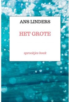 Het Grote - Ans Linders
