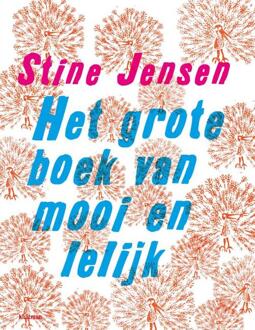 Het Grote Boek Van Mooi En Lelijk - Stine Jensen