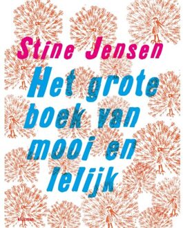 Het Grote Boek Van Mooi En Lelijk - Stine Jensen