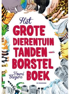 Het grote dierentuin tandenborstelboek - Boek Yoeri Slegers (9462912653)