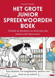 Het grote junior spreekwoordenboek -  Lisanne Chaulet (ISBN: 9789403795324)
