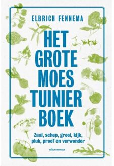 Het Grote Moestuinierboek - (ISBN:9789045039879)