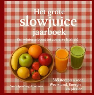 Het Grote Slowjuice Jaarboek - Sandy Ipenburg-Kooijman