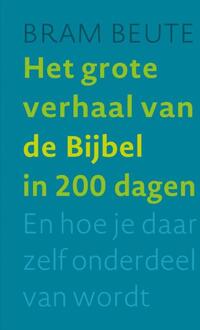 Het grote verhaal van de Bijbel in 200 dagen -  Bram Beute (ISBN: 9789033804601)