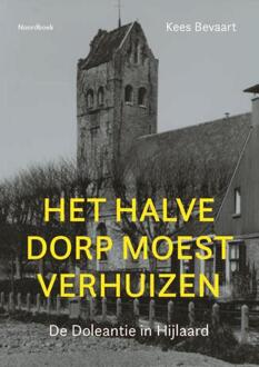 Het halve dorp moest verhuizen -  Kees Bevaart (ISBN: 9789464714104)