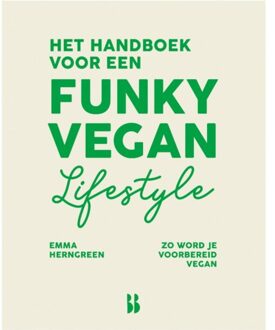 Het Handboek Voor Een Funky Vegan Lifestyle - Emma Herngreen