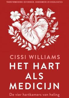 Het hart als medicijn -  Cissi Williams (ISBN: 9789020222876)