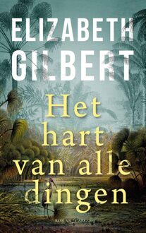 Het hart van alle dingen - eBook Elizabeth Gilbert (9023483715)