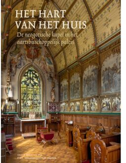 Het Hart Van Het Huis - De Neogotische Kapel - P.M.C. Verhoeven