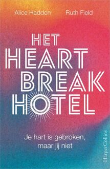 Het Heartbreak Hotel -  Alice Haddon, Ruth Field (ISBN: 9789402770803)