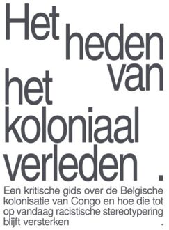 Het heden van het koloniale verleden