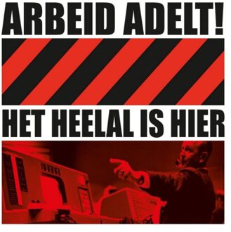 Het Heelal Is Hier - Arbeid Adelt!