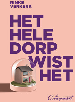 Het hele dorp wist het -  Rinke Verkerk (ISBN: 9789493254619)