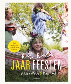 Het hele jaarFEESTEN lenten & zomer - Boek Lisa Wade (9060388615)