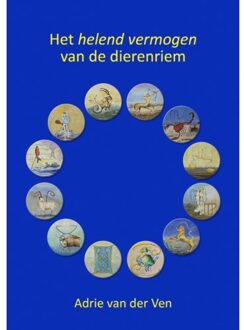 Het helend vermogen van de dierenriem - (ISBN:9789463653138)