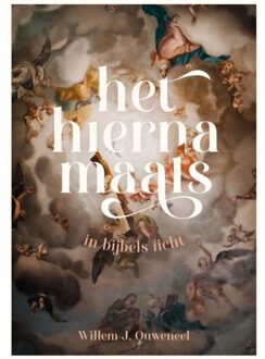 Het Hiernamaals - Willem J. Ouweneel