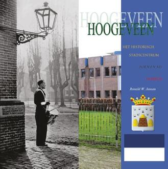 Het Historisch Stadscentrum van Hoogeveen. - Boek Ronald Wilfred Jansen (9490482110)