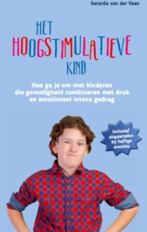 Het hoogstimulatieve kind - Boek Gerarda van der Veen (9079603457)