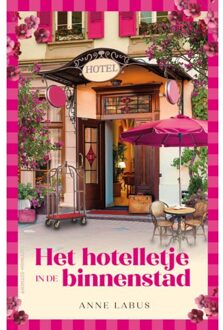 Het Hotelletje In De Binnenstad - Anne Labus
